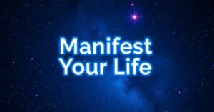 Segment Intending to Manifest Your Life